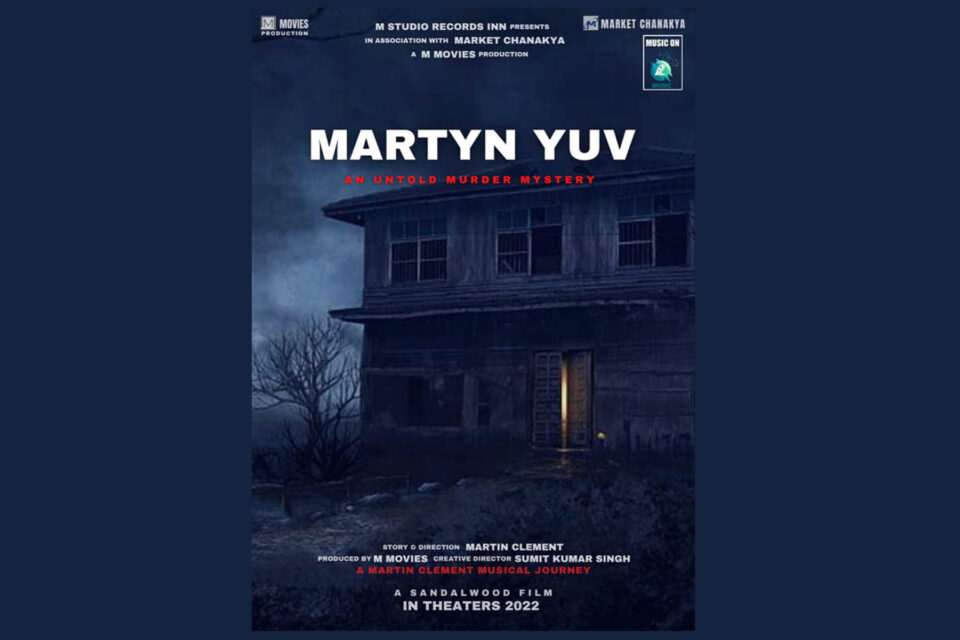 Martyn Yuv An Untold Murder Mystery Directed by Martin Clement First Motion Poster Released by A2Music Label