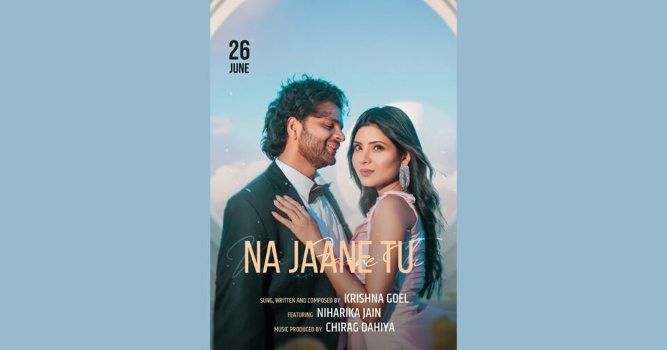 Fashion Influencer Niharika Jain makes her debut in the music Video Na Jaane Tu releasing 26th June 2023